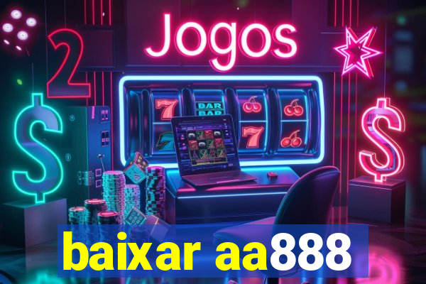 baixar aa888